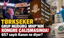 TÜRKŞEKER Grup Müdürü MHP'nin kongre çalışmasında! 657 sayılı Kanun ne diyor?