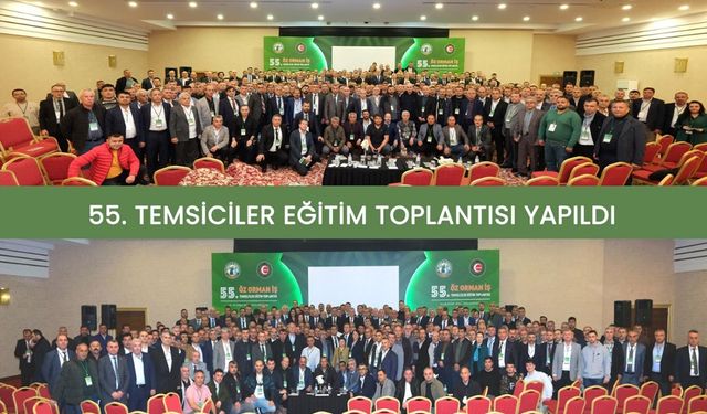 Öz Orman İş Sendikası 55. Başkanlar Kurulu toplantısı Kızılcahamam’da yapıldı