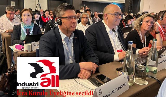 Türk Metal Sendikası Başkanı Altundağ  IndustriaLL Global Union'un icra kurulu üyeliğine seçildi!