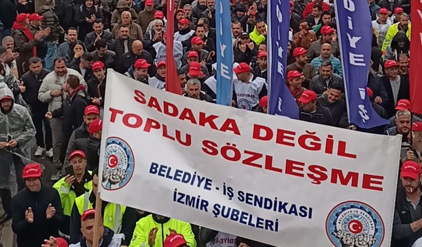 İzmir'de binlerce Belediye-İş Sendikası üye işçi düşük zam teklifine karşı Büyükşehir Belediyesine yürüdü!