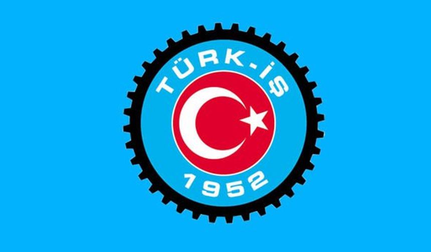 Türk-İş 18 Haziran’da Anıtpark’tan Maliye Bakanlığına yürüyecek!