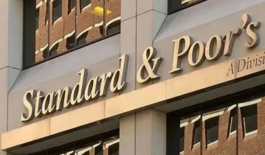 Türkiye’ye S&P’den Not artışı: Ekonomide istikrar sinyali